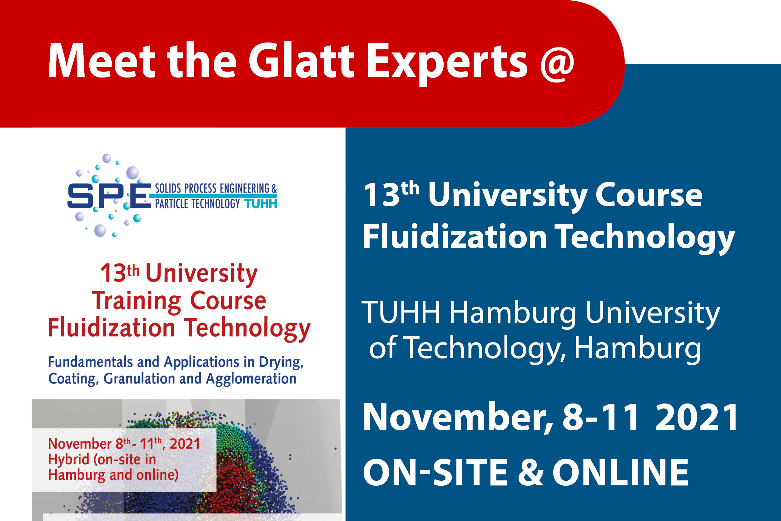 Meet the Glatt experts at 13th University Course Fluidization Technology, November 8-11, on-site in Hamburg und online