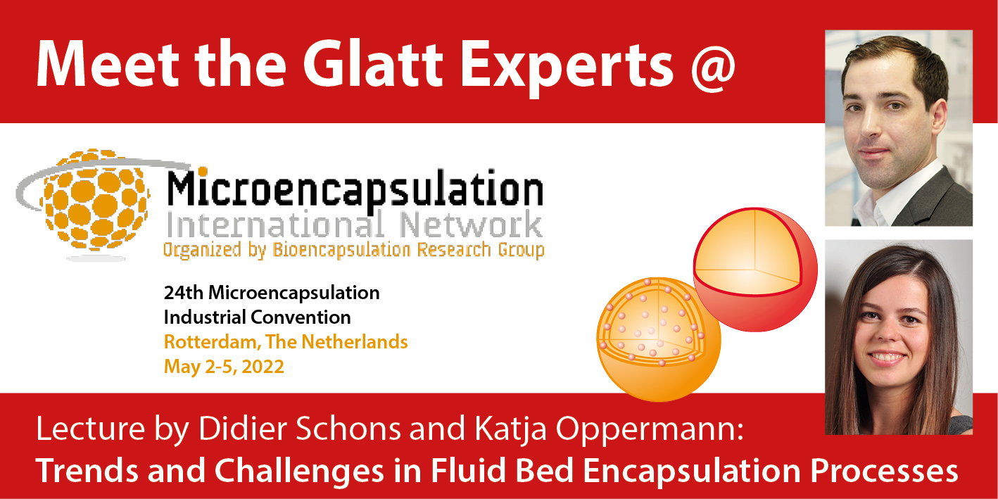 Meet the Glatt experts at the 24th Microencapsulation Industrial Convention, May 2-5, 2022, Rotterdam, The Netherlands