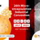 26th Micoencapsulation Industrial Convention. 22.-25.07.2024 in Frankfurt/Main. Treffen Sie die Glatt Experten für Wirbelschicht- und Strahlschichtprozesse